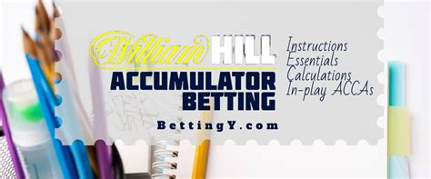 Accumulator Betting in William Hill ≫ Tips & Tricks .